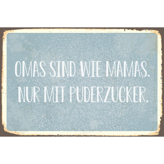 Blechschild - Omas sind wie Mamas..