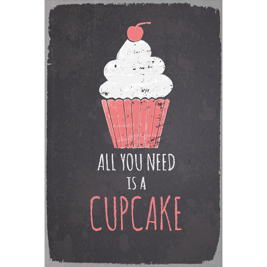 Blechschild - All you need is a cupcake